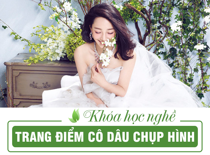 Khóa học nghề trang điểm cô dâu chụp hình chuyên nghiệp