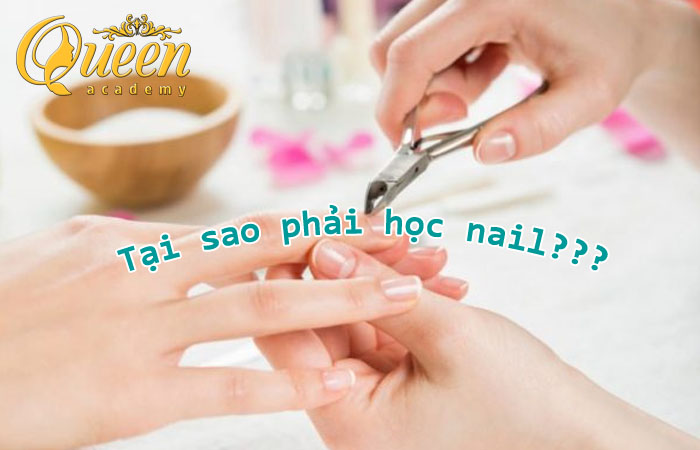 vậy tại sao phải học nail