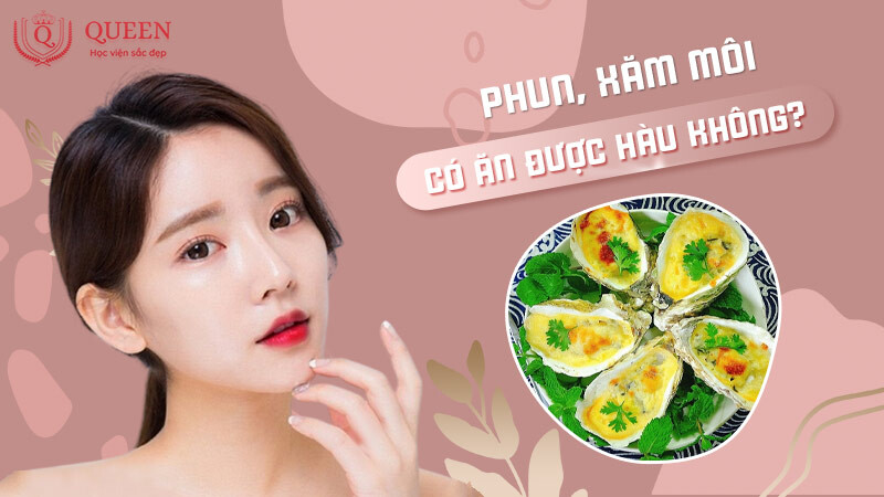 Phun môi có ăn được hàu không?